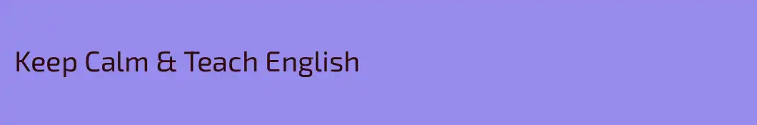 Keep Calm & Teach English